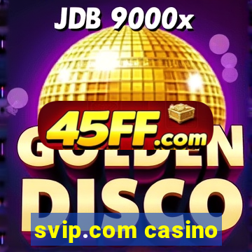 svip.com casino